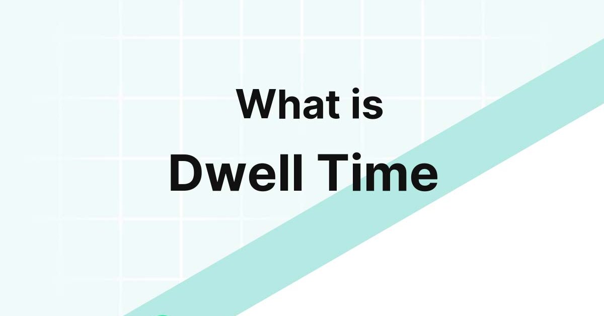 Dwell Time