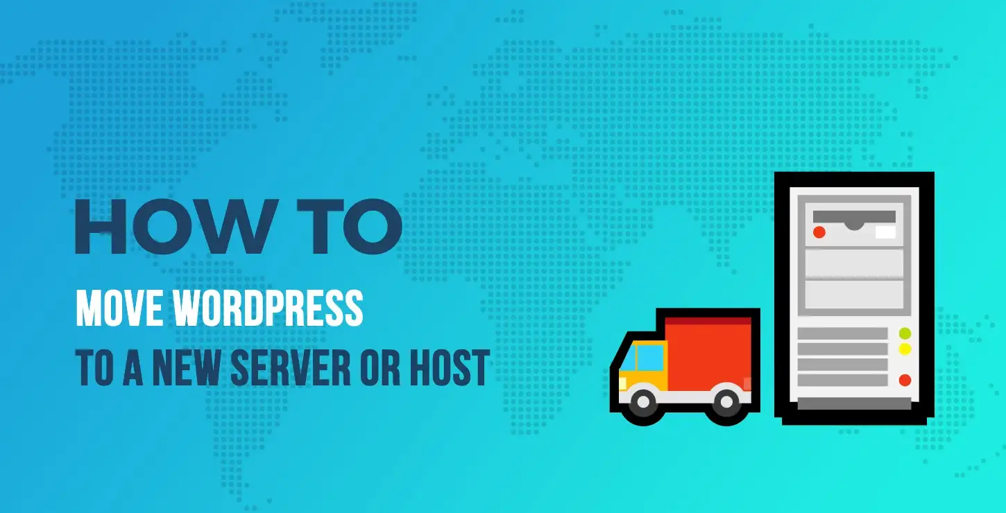 Move-WordPress-to-a-New-Server-or-Host