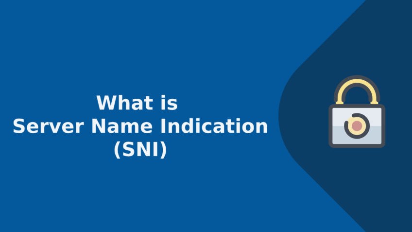 What-is-Server-Name-Indication-SNI-How-it-Works-848x477-1